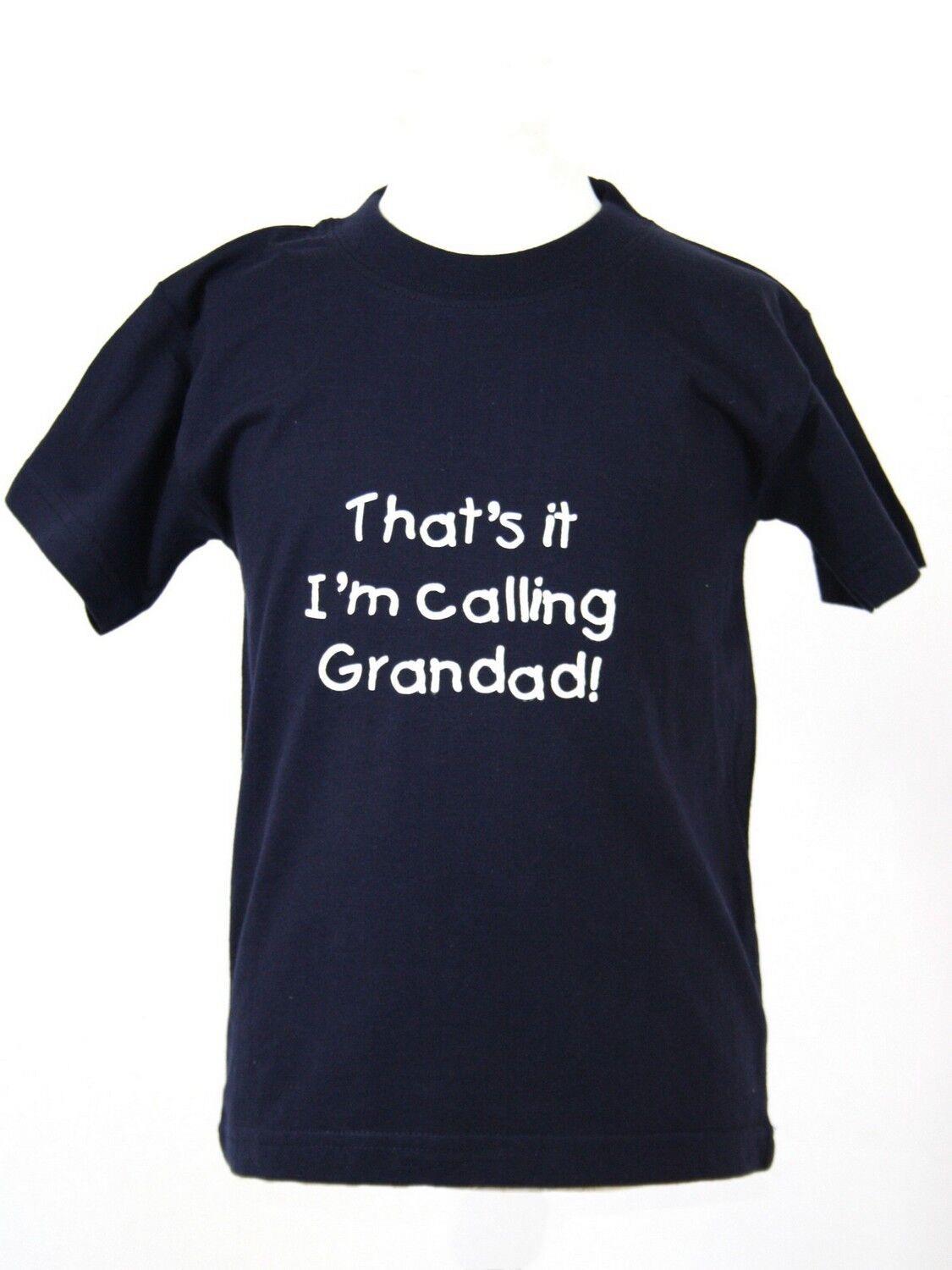 Hazy Blue Kids Thats It I'm Calling Grandad, Grandma & Nanny T-Shirts - Just £5.49! Shop now at Warwickshire Clothing.