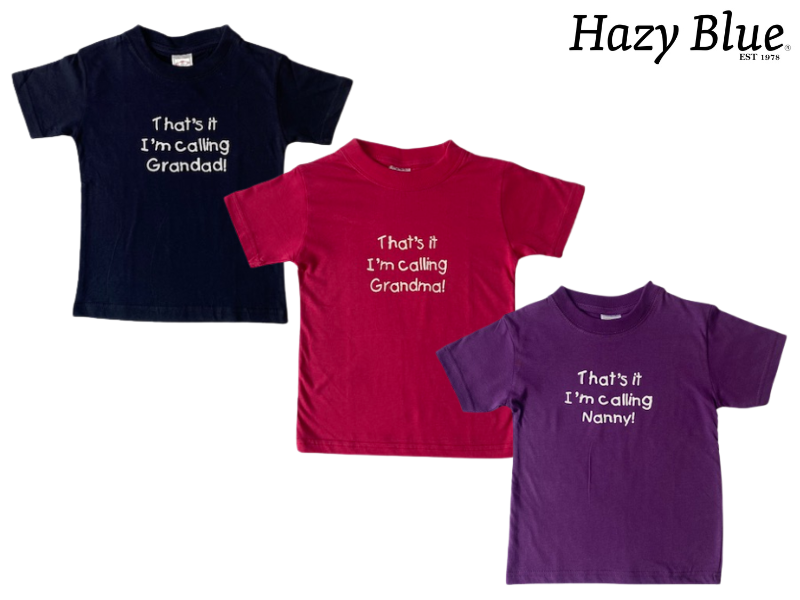 Hazy Blue Kids Thats It I'm Calling Grandad, Grandma & Nanny T-Shirts - Just $5.49! Shop now at Warwickshire Clothing. Free Dellivery.